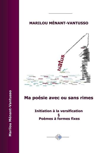 Couverture du livre « Ma poésie avec ou sans rimes » de Marilou Ménant-Vantusso aux éditions Lulu