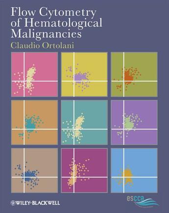 Couverture du livre « Flow Cytometry of Hematological Malignancies » de Claudio Ortolani aux éditions Wiley-blackwell