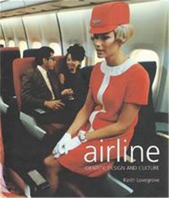 Couverture du livre « Airline identity, design and culture » de Lovegrove Keith aux éditions Laurence King