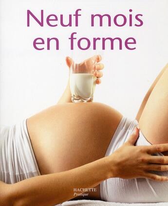 Couverture du livre « Neuf mois en forme » de I Haberfeld aux éditions Hachette Pratique