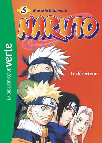 Couverture du livre « Naruto : le déserteur » de Masashi Kishimoto aux éditions Hachette Jeunesse