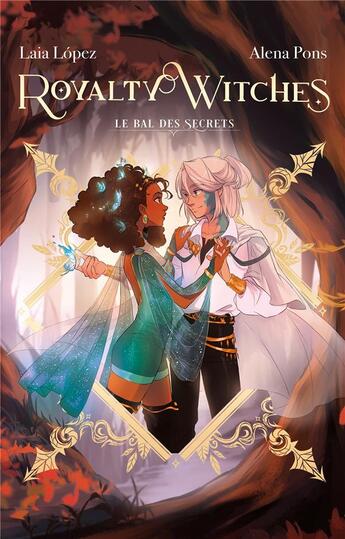 Couverture du livre « Royalty witches Tome 2 : le bal des secrets » de Laia Lopez et Alena Pons aux éditions Hachette Romans