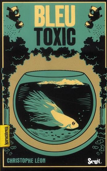 Couverture du livre « Bleu toxic » de Christophe Leon aux éditions Seuil Jeunesse