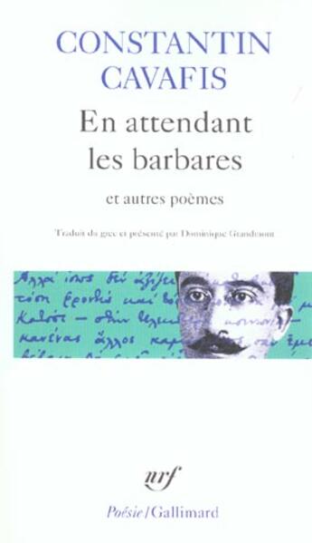 Couverture du livre « En attendant les barbares et autres poèmes » de Constantin Cavafis aux éditions Gallimard