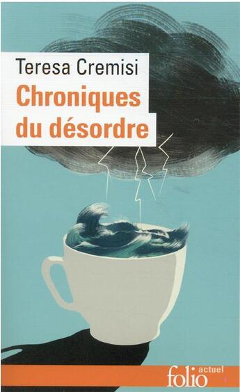 Couverture du livre « Chroniques du désordre » de Teresa Cremisi aux éditions Folio