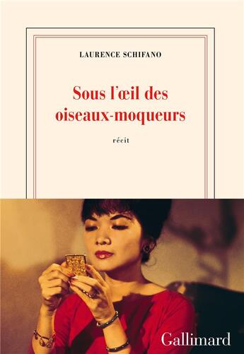 Couverture du livre « Sous l'oeil des oiseaux moqueurs » de Laurence Schifano aux éditions Gallimard