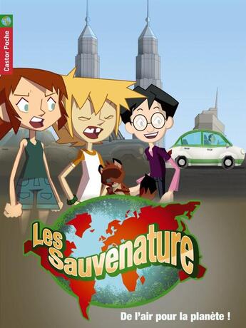 Couverture du livre « Les Sauvenature t.5 ; de l'air pour la planète ! » de Sophie Koechlin et Fabien Mense aux éditions Pere Castor