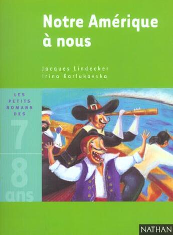 Couverture du livre « Notre Amerique A Nous » de Jacques Lindecker et Irina Karlukovska aux éditions Nathan