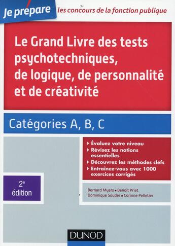 Couverture du livre « Je prépare ; le grand livre des tests psychotechniques de logique, de personnalité et de créativité » de Benoit Priet et Bernard Myers et Dominique Souder et Corinne Pelletier aux éditions Dunod