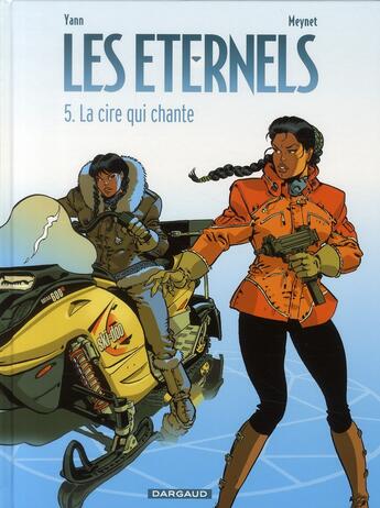 Couverture du livre « Les éternels Tome 5 ; la cire qui chante » de Felix Meynet et Yann aux éditions Dargaud