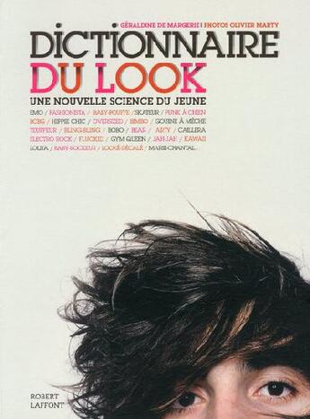 Couverture du livre « Dictionnaire du look ; une nouvelle science du jeune » de Margerie Geraldine D aux éditions Robert Laffont