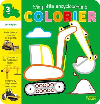 Couverture du livre « Ma petite encyclopédie à colorier ; les engins » de Corinne Lemerle aux éditions Lito