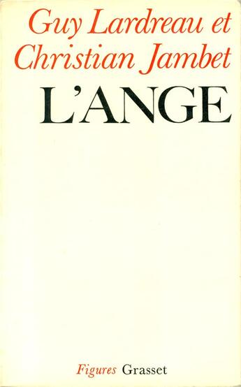 Couverture du livre « L'Ange » de Lardreau/Jambet aux éditions Grasset