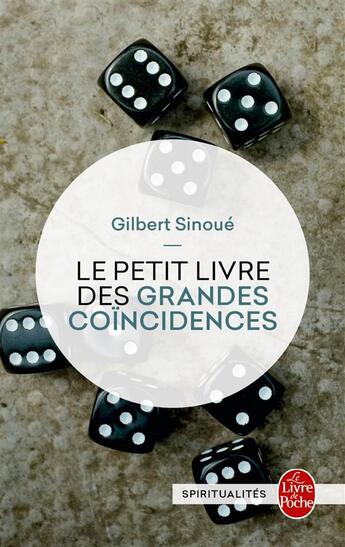 Couverture du livre « Le petit livre des grandes coïncidences » de Gilbert Sinoué aux éditions Le Livre De Poche