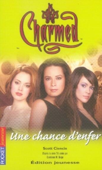 Couverture du livre « Charmed t.22 ; une chance d'enfer » de Scott Ciencin aux éditions Pocket Jeunesse