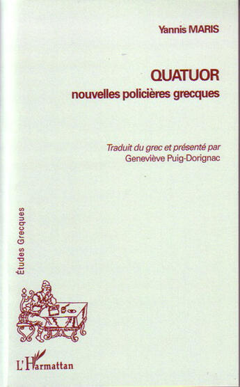 Couverture du livre « Quatuor ; nouvelles policières grecques » de Yannis Maris aux éditions L'harmattan