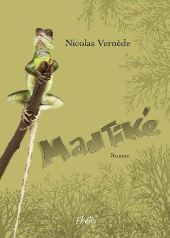 Couverture du livre « Mantiké » de Nicolas Vernede aux éditions Theles