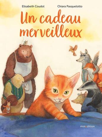 Couverture du livre « Un cadeau merveilleux » de Elisabeth Coudol et Chiara Pasqualotto aux éditions Mineditions