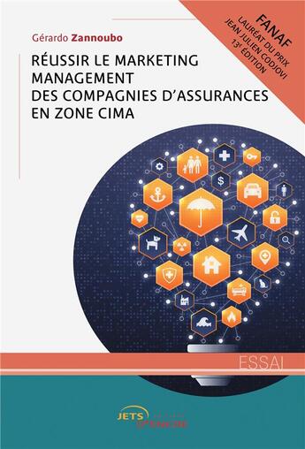 Couverture du livre « Réussir le marketing management des compagnies d'assurances en zone CIMA » de Gerardo Zannoubo aux éditions Jets D'encre