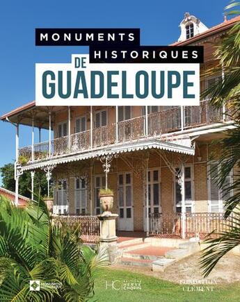 Couverture du livre « Monuments historiques de Guadeloupe » de  aux éditions Herve Chopin