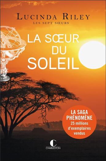 Couverture du livre « Les sept soeurs Tome 6 : la soeur du soleil » de Lucinda Riley aux éditions Charleston