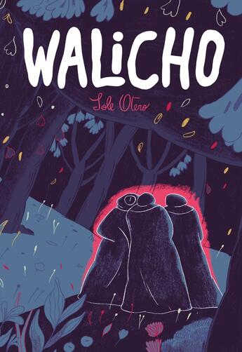 Couverture du livre « Walicho » de Sole Otero aux éditions Ca Et La