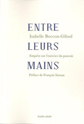 Couverture du livre « Entre leurs mains » de Isabelle Boccon-Gibod aux éditions Plein Jour