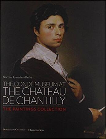 Couverture du livre « The conde museum at the chateau de chantilly the paintings collection » de Nicole Garnier-Pelle aux éditions Skira