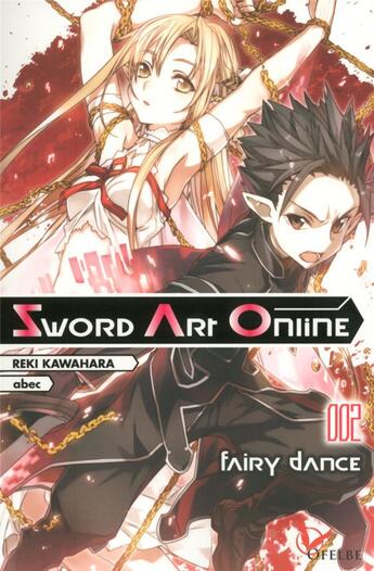 Couverture du livre « Sword Art Online Tome 2 : fairy dance » de Reki Kawahara et Abec aux éditions Ofelbe