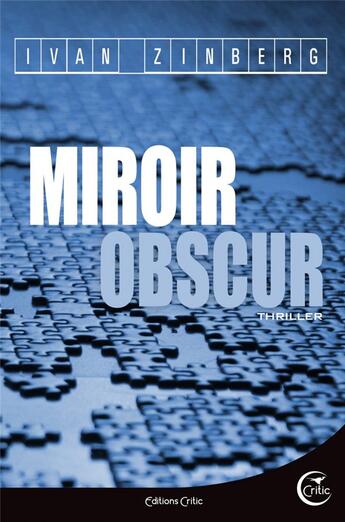 Couverture du livre « Miroir obscur » de Ivan Zinberg aux éditions Critic