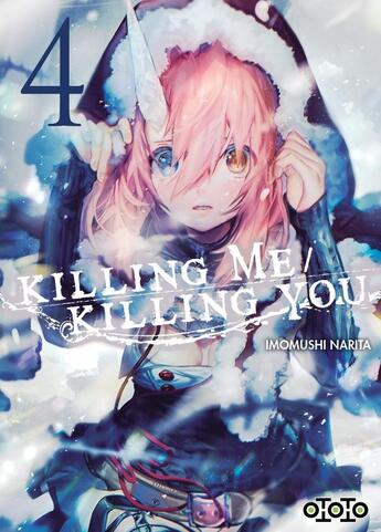 Couverture du livre « Killing me - killing you Tome 4 » de Imomushi Narita aux éditions Ototo