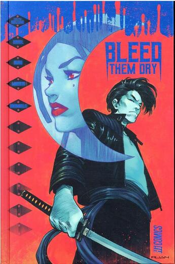 Couverture du livre « Bleed them dry » de Tim Daniel et Dike Ruan et Eliot Rahal et Collectif aux éditions Hicomics