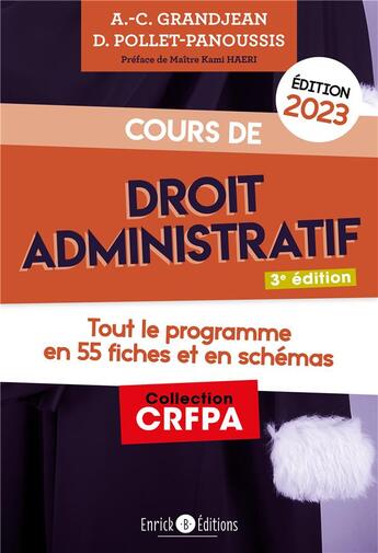 Couverture du livre « Cours de droit administratif : tout le programme en fiches et en schémas (édition 2023) » de Delphine Pollet-Panoussis et Anne-Claire Grandjean aux éditions Enrick B.