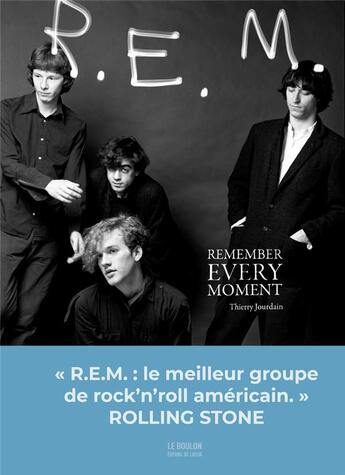 Couverture du livre « R.E.M. remember every moments » de Thierry Jourdain aux éditions Le Layeur