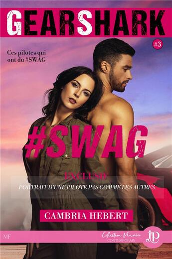 Couverture du livre « Gearshark t.3 : #swag » de Cambria Hebert aux éditions Juno Publishing