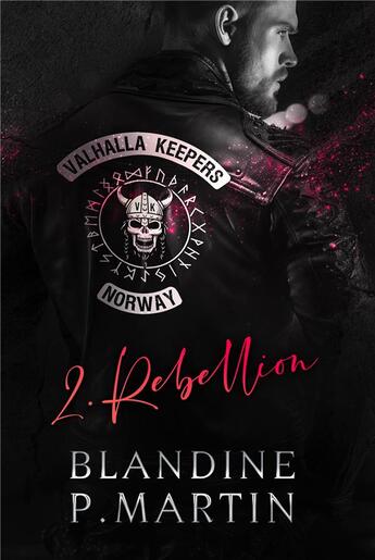 Couverture du livre « Valhalla Keepers Tome 2 : Rebellion » de Blandine P. Martin aux éditions Editions Bpm