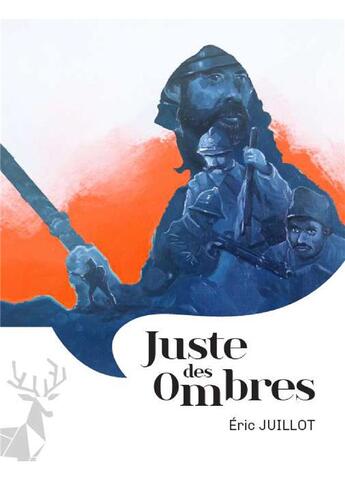 Couverture du livre « Juste des ombres » de Eric Juillot aux éditions Sabot Rouge