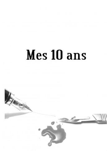 Couverture du livre « Mes 10 ans » de Pierre Pellegrini aux éditions Thebookedition.com