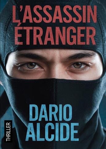 Couverture du livre « L'Assassin étranger » de Dario Alcide aux éditions Dario Alcide