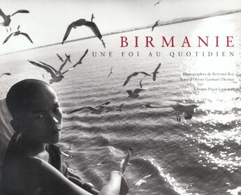 Couverture du livre « Birmanie ; Une Foi Au Quotidien » de Olivier Germain-Thomas aux éditions Payot Lausanne