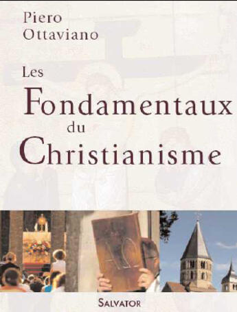 Couverture du livre « Les fondamentaux du christianisme » de Piero Ottaviano aux éditions Salvator