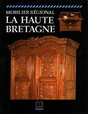 Couverture du livre « Mobilier régional la haute Bretagne » de  aux éditions Massin