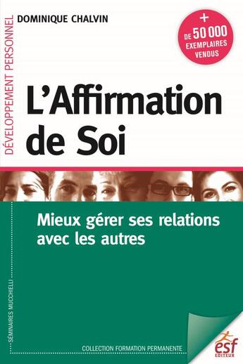 Couverture du livre « L'affirmation de soi » de Dominique Chalvin aux éditions Esf