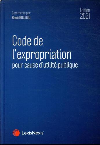 Couverture du livre « Code de l'expropriation (édition 2021) » de René Hostiou aux éditions Lexisnexis