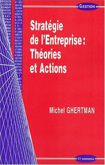 Couverture du livre « STRATEGIE DE L'ENTREPRISE » de Ghertman/Michel aux éditions Economica