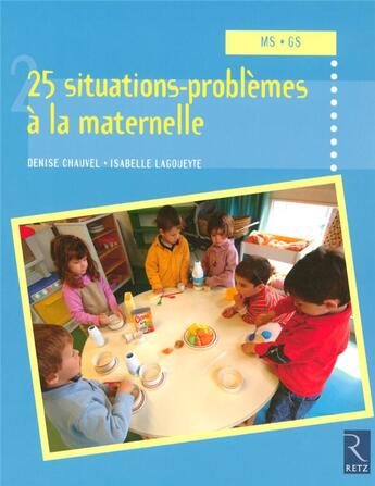Couverture du livre « 25 situations problème à la maternelle » de Lagoueyte/Chauvel aux éditions Retz