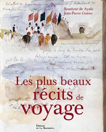 Couverture du livre « Plus Beaux Recits De Voyage (Les) » de Roselyne De Ayala aux éditions La Martiniere