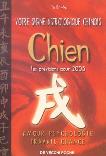 Couverture du livre « Horoscope chinois 2005 ; chien » de Bit-Na Po aux éditions De Vecchi