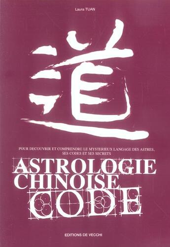 Couverture du livre « Astrologie chinoise code » de Laura Tuan aux éditions De Vecchi