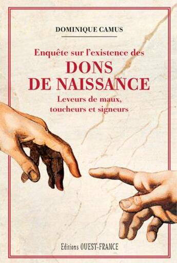 Couverture du livre « Enquête sur l'existence des dons de naissance » de Dominique Camus aux éditions Ouest France